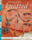 Elegant Knotted Jewelry: Techniques and Projects Using Maedeup, Meverden, Becky