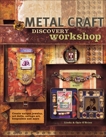 Metal Craft Discovery Workshop, O'Brien, Linda & O'Brien, Opie