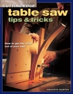 Cutting-Edge Table Saw Tips & Tricks, Burton, Kenneth