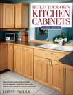 Build Your Own Kitchen Cabinets, Proulx, Danny