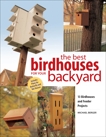 Best Birdhouses for Your Backyard, Berger, Michael