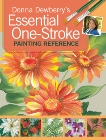 Donna Dewberry's Essential One-Stroke Painting Reference, Dewberry, Donna