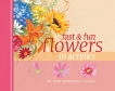 Fast & Fun Flowers in Acrylics, Paillex, Laure