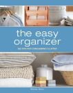 The Easy Organizer: 365 Tips for Conquering Clutter, Bohn, Marilyn