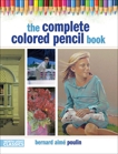 The Complete Colored Pencil Book, Poulin, Bernard