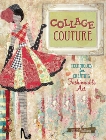 Collage Couture: Techniques for Creating Fashionable Art, Nutting, Julie
