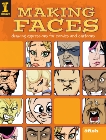 Making Faces: Drawing Expressions For Comics And Cartoons, 