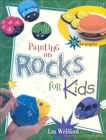 Painting on Rocks for Kids, Wellford, Lin