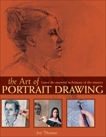 The Art of Portrait Drawing: Learn the Essential Techniques of the Masters, Thomas, Joy
