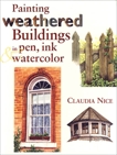 Painting Weathered Buildings in Pen, Ink & Watercolor, Nice, Claudia