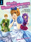 Shojo Wonder Manga Art School: Create Your Own Cool Characters and Costumes with Markers, Bunyapen, Supittha