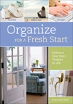 Organize for a Fresh Start: Embrace Your Next Chapter in Life, Fay West, Susan