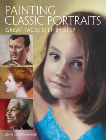 Painting Classic Portraits: Great Faces Step by Step, Winner, Luana Luconi