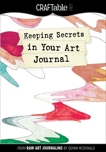 Keeping Secrets in Your Art Journal: From Raw Art Journaling, McDonald, Quinn