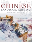 Chinese Landscape Painting Techniques for Watercolor, Zhen, Lian Quan