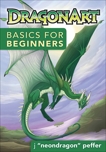 DragonArt Basics for Beginners, Peffer, Jessica