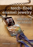 Torch-Fired Enamel Jewelry, Advanced Necklaces, Lewis, Barbara