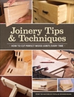 Joinery Tips & Techniques, 