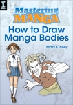 Mastering Manga, How to Draw Manga Bodies, Crilley, Mark