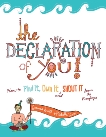 The Declaration of You!: How to Find It, Own It and Shout It From the Rooftops, Ward, Michelle & Swift, Jessica