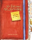 No Excuses Art Journaling: Making Time for Creativity, Armfield, Gina Rossi