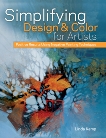 Simplifying Design & Color for Artists: Positive Results Using Negative Painting Techniques, Kemp, Linda