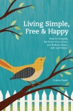 Living Simple, Free & Happy: How to Simplify, Declutter Your Home, and Reduce Stress, Debt & Waste, Frank, Cristin