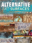 Alternative Art Surfaces: Mixed-Media Techniques for Painting on More Than 35 Different Surfaces, McElroy, Darlene & Wilson, Sandra Duran