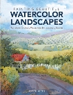 Painting Beautiful Watercolor Landscapes: Transform Ordinary Places into Extraordinary Scenes, Hicks, Joyce