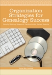 Organization Strategies for Genealogy Success: Family History Research Tactics to Get Better Results, Levenick, Denise May