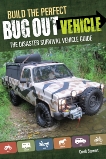 Build the Perfect Bug Out Vehicle: The Disaster Survival Vehicle Guide, Stewart, Creek