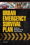 Urban Emergency Survival Plan: Readiness Strategies for the City and Suburbs, Cobb, Jim