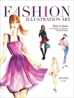 Fashion Illustration Art: How to Draw Fun & Fabulous Figures, Trends and Styles, Lilya, Jennifer