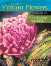 Painting Vibrant Flowers in Watercolor: Revised & Expanded, Warren, Soon Y.