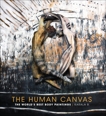 The Human Canvas: The World's Best Body Paintings, Barendregt, Karala