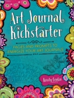 Art Journal Kickstarter: Pages and Prompts to Energize Your Art Journals, 