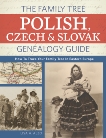 The Family Tree Polish, Czech And Slovak Genealogy Guide: How to Trace Your Family Tree in Eastern Europe, Alzo, Lisa A.