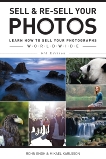 Sell & Re-Sell Your Photos: Learn How to Sell Your Photographs Worldwide, Engh, Rohn & Karlsson, Mikael