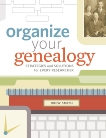 Organize Your Genealogy: Strategies and Solutions for Every Researcher, Smith, Drew