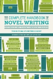 The Complete Handbook of Novel Writing: Everything You Need to Know to Create & Sell Your Work, Writer's Digest Books