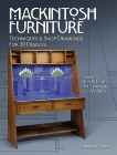 Mackintosh Furniture: Techniques & Shop Drawings for 30 Designs, Crow, Michael