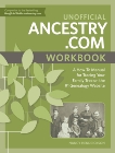 Unofficial Ancestry.com Workbook: A How-To Manual for Tracing Your Family Tree on the #1 Genealogy Website, Hendrickson, Nancy