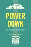 Power Down: How (and Why) to Begin Reworking Your Novel Away from the Computer, McCleary, Kathleen