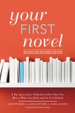 Your First Novel Revised and Expanded Edition: A Top Agent and a Published Author Show You How to Write Your Book and Get It Pu blished, Whitcomb, Laura & Rittenberg, Ann