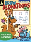 Draw AlphaToons: 130+ Crazy Critters and Characters From Letters and Numbers, Harpster, Steve