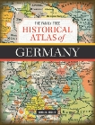 The Family Tree Historical Atlas of Germany, Beidler, James M.