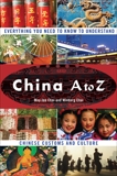 China A to Z: Everything You Need to Know to Understand Chinese Customs and Culture, Chai, May-lee & Chai, Winberg