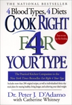 Cook Right 4 Your Type: The Practical Kitchen Companion to Eat Right 4 Your Type, Whitney, Catherine & D'Adamo, Peter J.