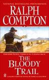 Ralph Compton the Bloody Trail, Galloway, Marcus & Compton, Ralph