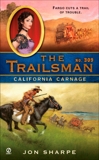 The Trailsman #309: California Carnage, Sharpe, Jon